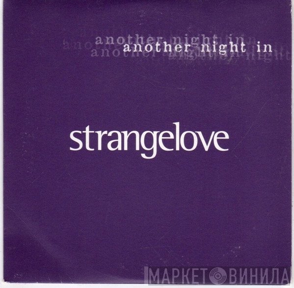 Strangelove - Another Night In