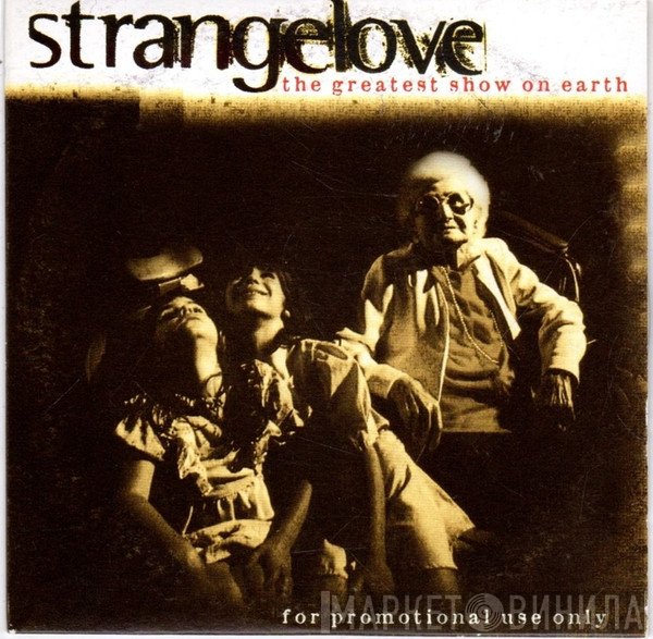 Strangelove - The Greatest Show On Earth