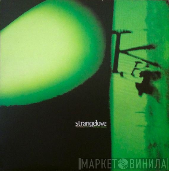 Strangelove  - Visionary