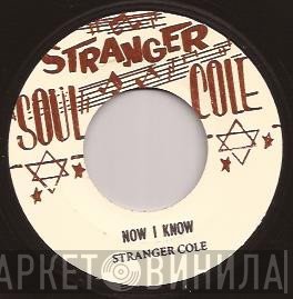 Stranger Cole / Basil Daley & The Conquerors  - Now I Know / Nice Like Rice