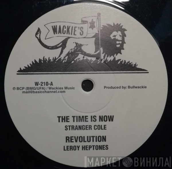 Stranger Cole, Leroy Heptone, Bullwackies All Stars - The Time Is Now / Revolution / Take Time