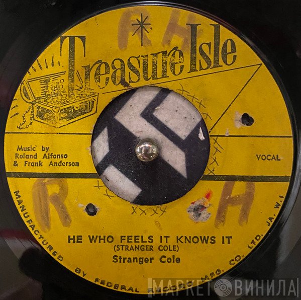 Stranger Cole, Roland Alphonso, Frank Anderson - He Who Feels It Knows It / Musical Storeroom