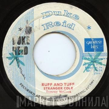 Stranger Cole / Stranger & Patsy  - Ruff & Tuff