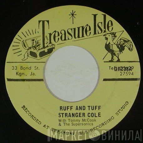 Stranger Cole, Tommy McCook & The Supersonics - Ruff And Tuff / When You Call My Name