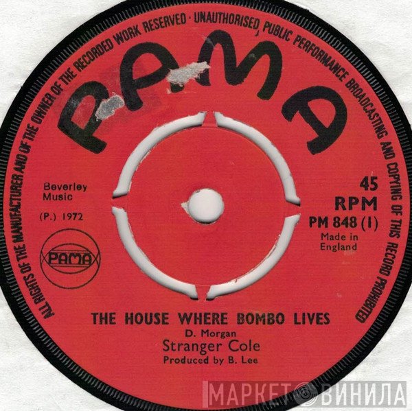 Stranger Cole - The House Where Bombo Lives