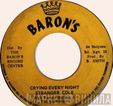 Stranger Cole With Tommy McCook & The Supersonics / Herman Marquis With Tommy McCook & The Supersonics  - Crying Every Night / Night Version