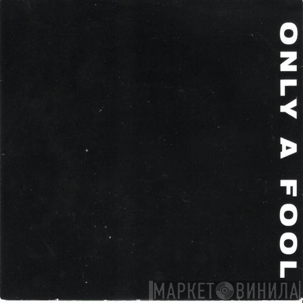 Strangeways  - Only A Fool