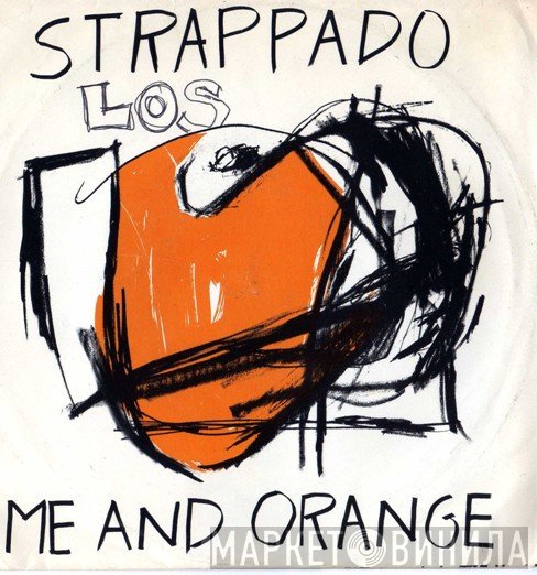 Strappado  - Me And Orange