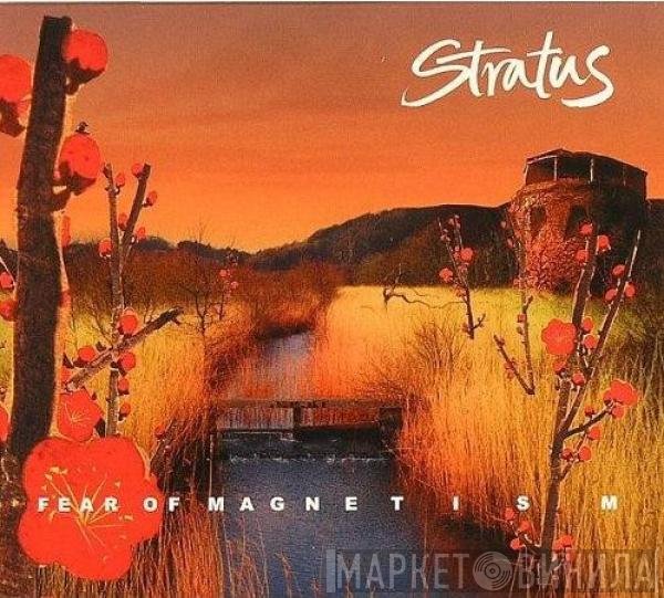 Stratus  - Fear Of Magnetism