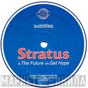 Stratus - The Future / Get Hype