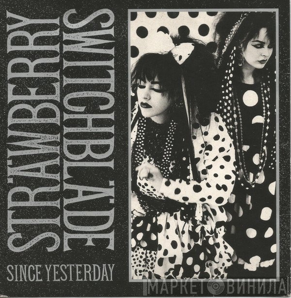 Strawberry Switchblade - Since Yesterday