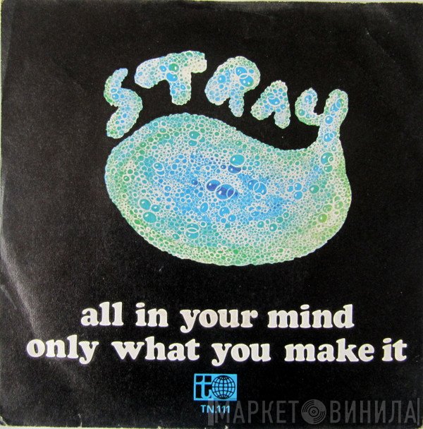 Stray   - All In Your Mind