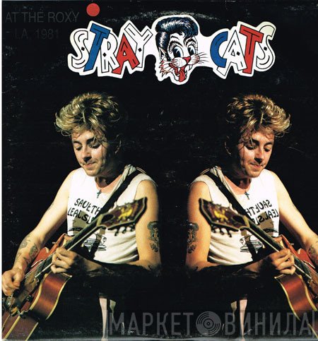 Stray Cats  - At The Roxy LA, 1981