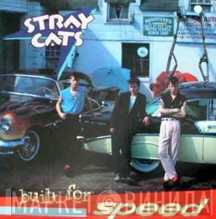 Stray Cats  - Built For Speed