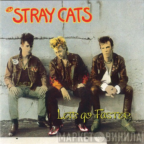 Stray Cats  - Let's Go Faster
