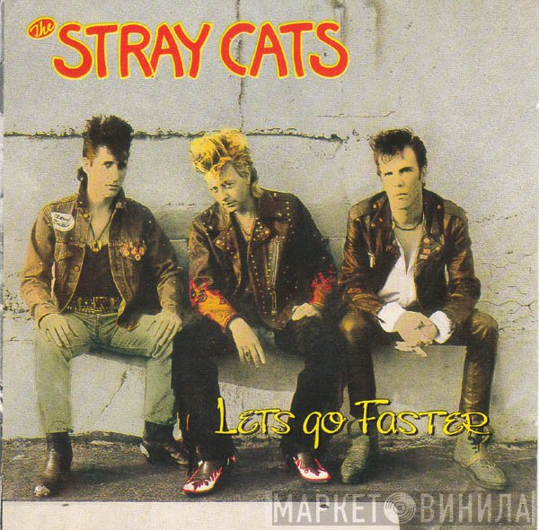 Stray Cats  - Let's Go Faster