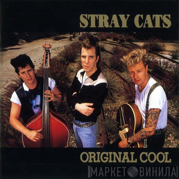 Stray Cats  - Original Cool