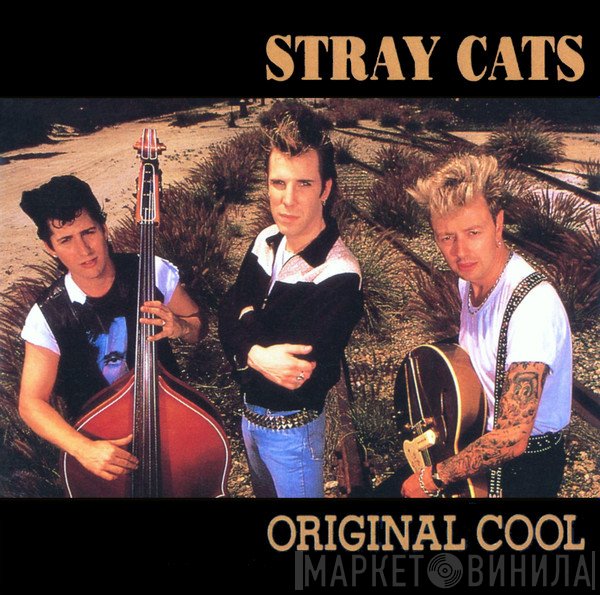 Stray Cats  - Original Cool