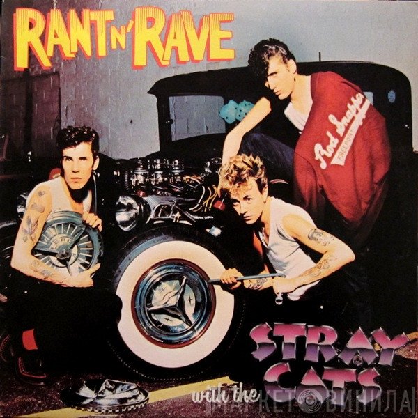 Stray Cats  - Rant N' Rave With The Stray Cats