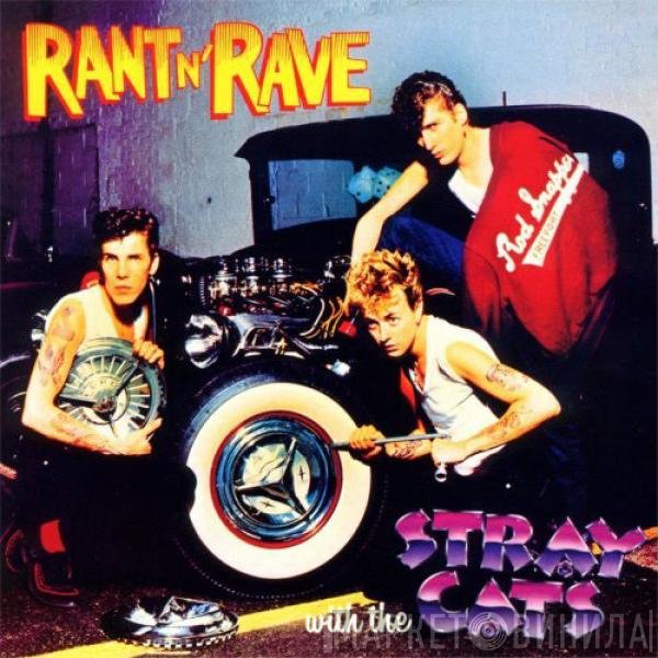 Stray Cats  - Rant N' Rave With The Stray Cats