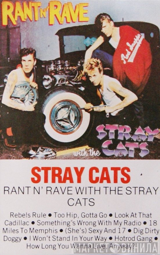 Stray Cats  - Rant N' Rave With The Stray Cats