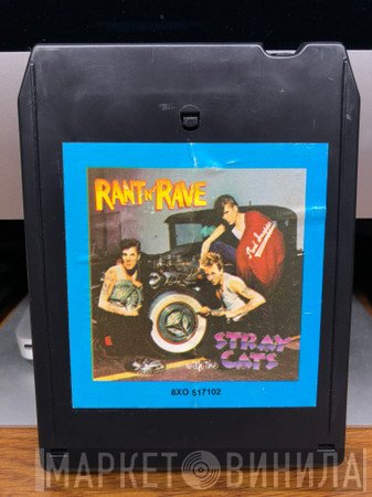 Stray Cats  - Rant N' Rave With The Stray Cats