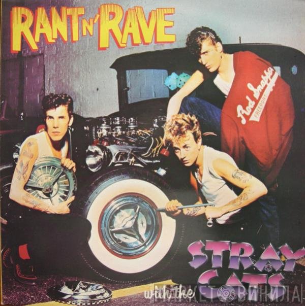 Stray Cats  - Rant N' Rave