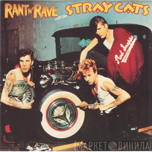 Stray Cats  - Rant N' Rave