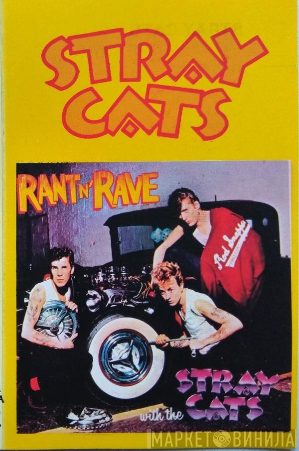 Stray Cats  - Rant N' Rave