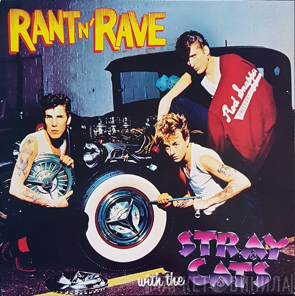 Stray Cats  - Rant N' Rave