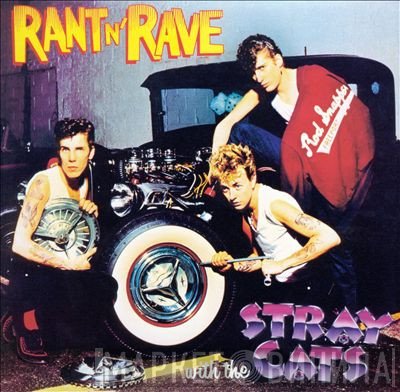 Stray Cats  - Rant N' Rave