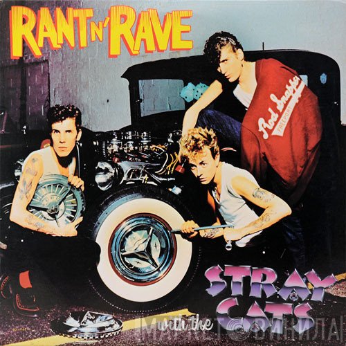 Stray Cats  - Rant N' Rave