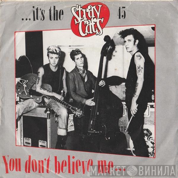 Stray Cats - You Don't Believe Me