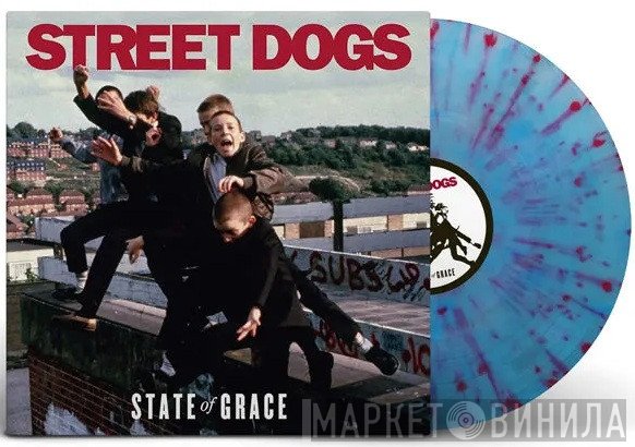 Street Dogs - State Of Grace