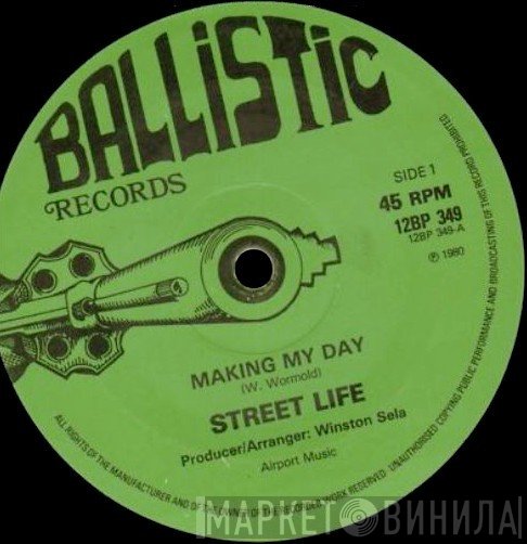 Street Life  - Making My Day