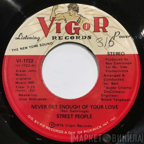 Street People - Never Get Enough Of Your Love