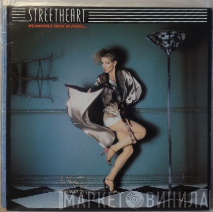 Streetheart  - Meanwhile Back In Paris...