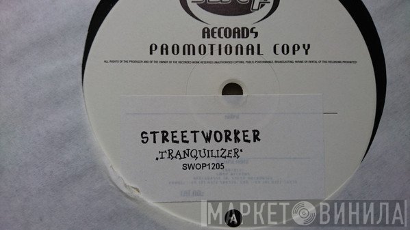 Streetworker - Tranquilizer