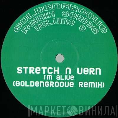 Stretch &amp; Vern - I'm Alive (GoldenGroove Remix)
