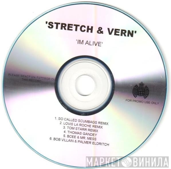 Stretch &amp; Vern - I'm Alive