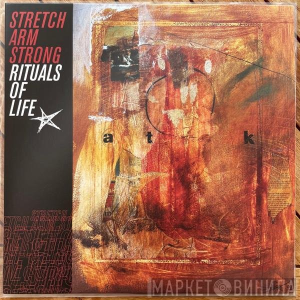 Stretch Arm Strong  - Rituals Of Life