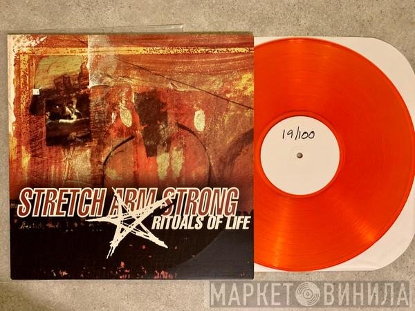 Stretch Arm Strong  - Rituals Of Life