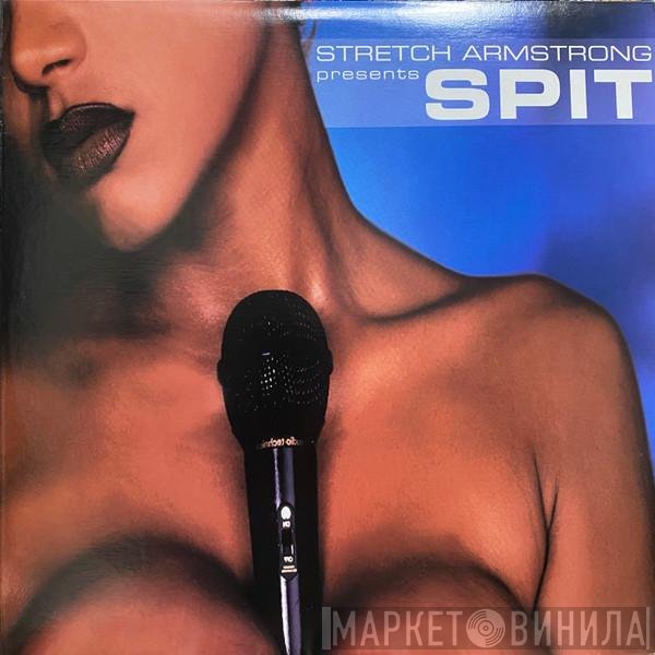 Stretch Armstrong - Spit