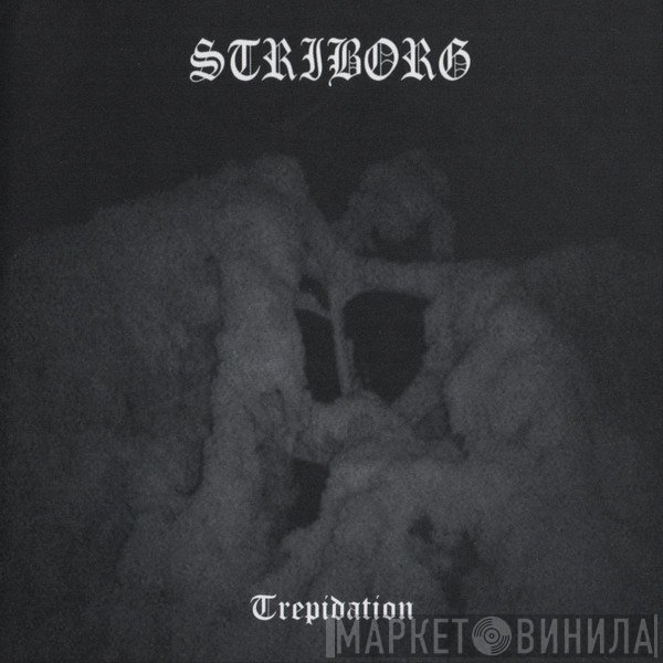 Striborg  - Trepidation