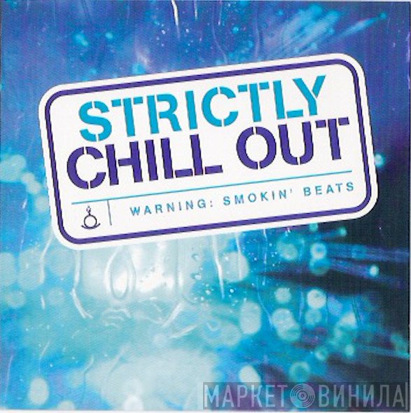  - Strictly Chill Out