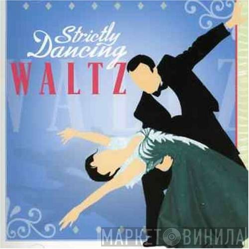  - Strictly Dancing Waltz