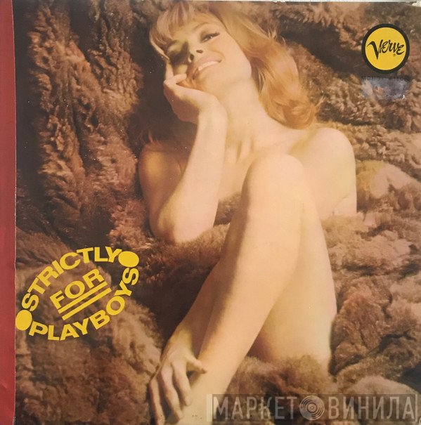  - Strictly For Playboys