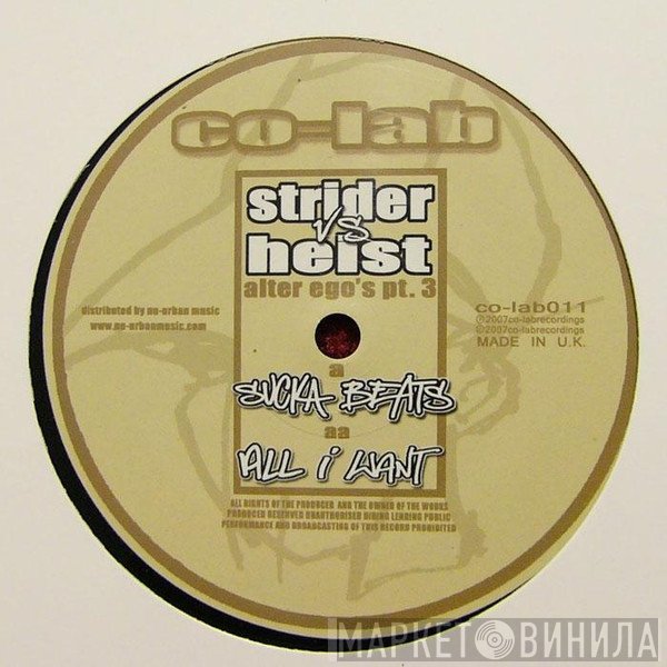 Strider , Heist - Sucka Beats / All I Want