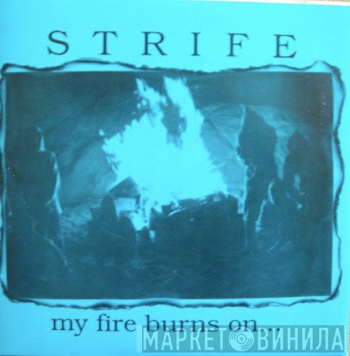 Strife - My Fire Burns On