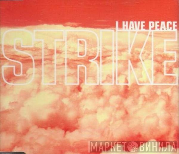 Strike  - I Have Peace